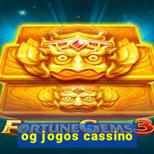 og jogos cassino